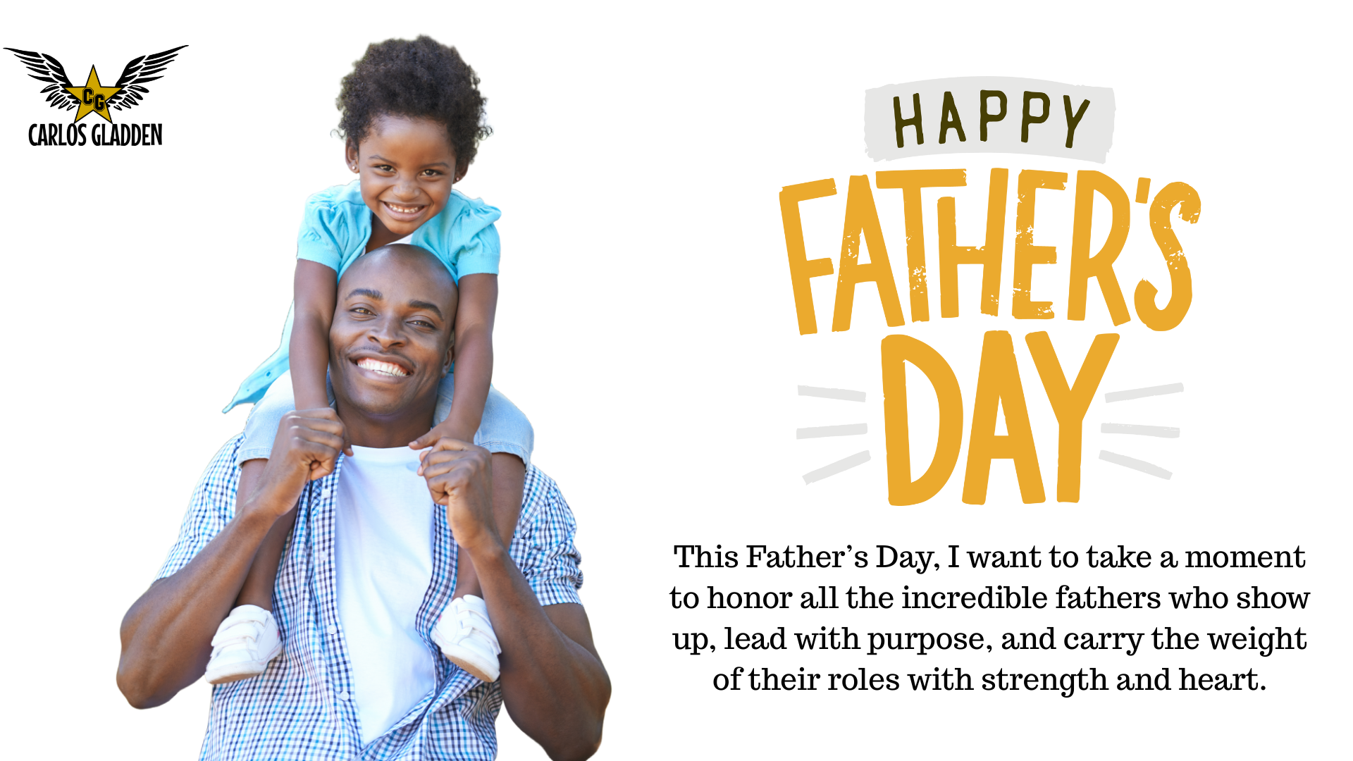 Happy Father’s Day: Honoring the Fathers Who Lead with Courage and Greatness
